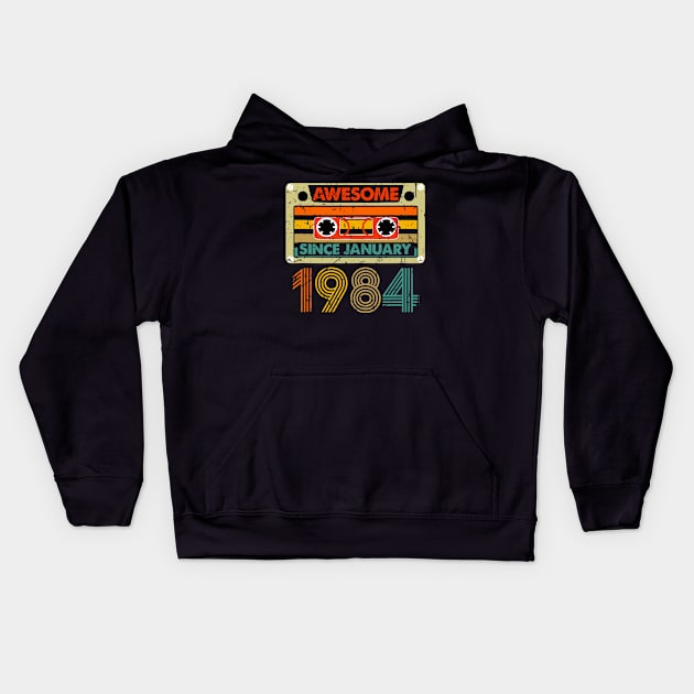 Awesome Since January 1984 40 Years Old 40th Birthday Kids Hoodie by rhazi mode plagget